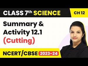 Class 7 Science Chapter 12 | Summary & Activity 12.1 (Cutting) - Reproduction in Plants
