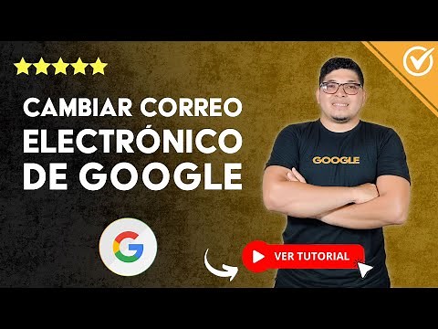 Cómo CAMBIAR el CORREO ELECTRÓNICO de GOOGLE - 🌐 Cambiar en Pocos Pasos 📧