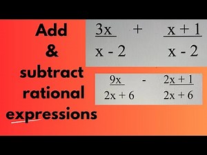 How to add and subtract rational expressions