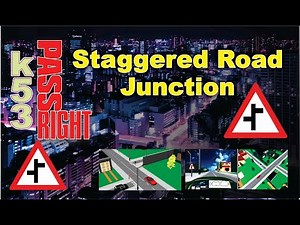 Staggered Road Junction | K53 Learners Licence Test | K53 Questions and Answers | Road Rules Signs