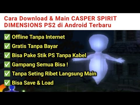 Cara Download & Main CASPER SPIRIT DIMENSIONS PS2 di Android Terbaru 