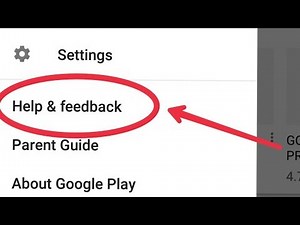 How To Use Help And Feedback Feature in Google Play Store