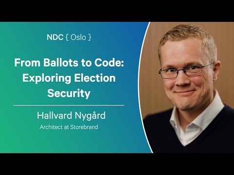 From Ballots to Code: Exploring Election Security - Hallvard Nygård - NDC Oslo 2025