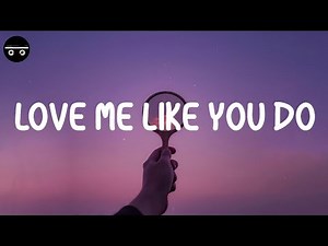 Ellie Goulding - Love Me Like You Do (Lyric Video) | Justin Bieber, Ruth B.,...
