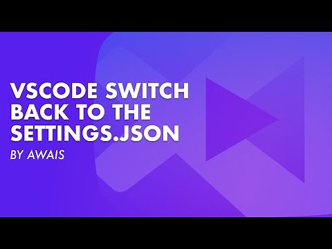 VSCode Settings.json | Switch back from Settings UI to Settings.JSON | VSCode.pro