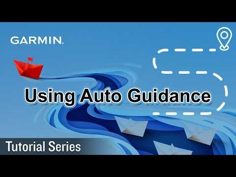 Tutorial - Garmin Chartplotter: Using Auto Guidance