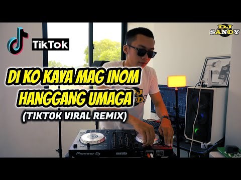 Di Ko Kaya Mag Inom Hanggang Umaga (TikTok Viral Budots) | Dj Sandy Remix