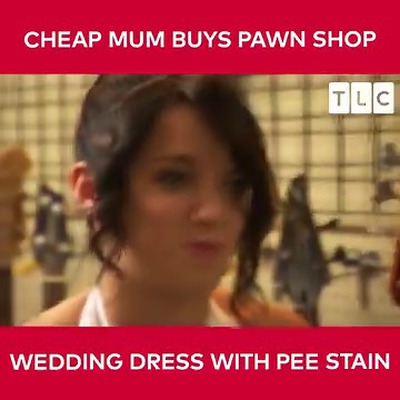 There is no extreme this cheapskate mum won't go to cut costs. Her daughter’s wedding dress is no exception. She buys a wedding dress from a pawn shop that has a pee stain on it! #ExtremeCheapskates | TLC Australia