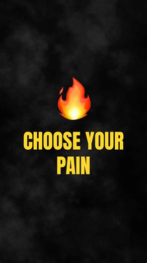 Choose Your Pain Choose Your Life 💪