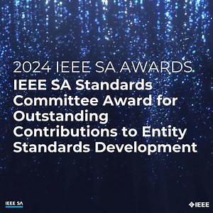 This award recognizes IEEE Standards Committees that have shown exceptional support of the entity standards development process. Learn more: https://ieeesa.io/3R4A7zB | IEEE Standards Association