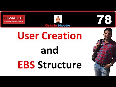Apps Technical 78: User Creation for login and Oracle EBS structure for development
