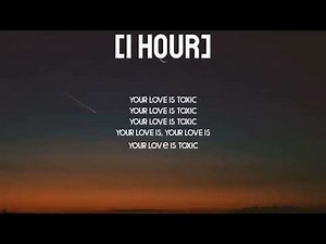 RealestK - Toxic [1 Hour] (Lyrics) "Your love is toxic" [TikTok Song]