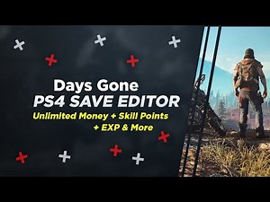 Days Gone | Unlimited Money + Skill Points + EXP & More (PS4 SAVE EDITOR MANAGER 12.00)