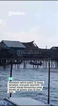 Angin Puting Beliung Terjang Desa Tanjung Kelit di Lingga, Sejumlah Rumah di Pesisir Rusak Berat