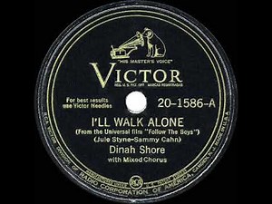 1944 HITS ARCHIVE: I’ll Walk Alone - Dinah Shore (a cappella) (a #1 record)