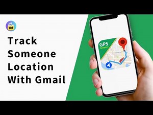 How to Track Someone Location With Gmail On Google Maps