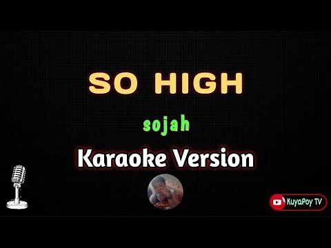Sojah - so high (karaoke version) 🎶🎵
