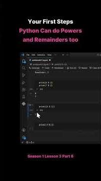 Season 1 Lesson 3 Part 8 Your First Steps Python Can do Powers and Remainders too