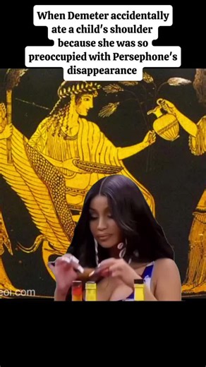 basically a human called tantalus tried to trick the gods by cooking and serving his own baby son Pelops to them but only demeter fell for it because she was distracted #greekmythology #demeter #Meme #MemeCut #CapCut