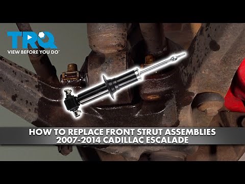 How to Replace Front Strut Assemblies 2007-2014 Cadillac Escalade