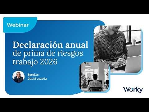 Webinar | Declaración anual de prima de riesgos de trabajo 2026