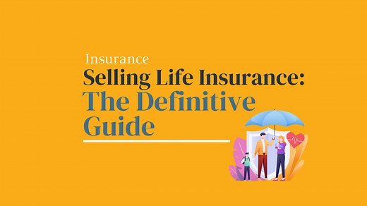Want to Sell Life Insurance? Here's How to Start in 2024.