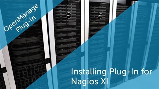 Tutorial on Overview of Dell OpenManage Plug-in version 1.0 for Nagios XI