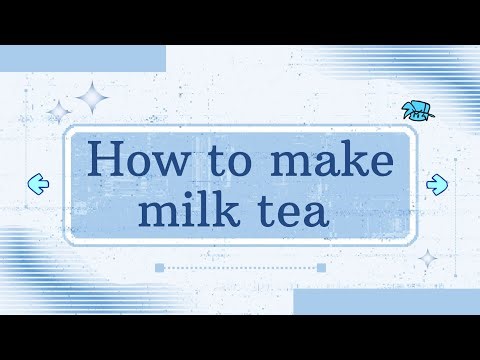 How to make milk tea | Procedure text