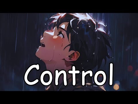 ◤Nightcore◢ ➜ Control (Lyrics)