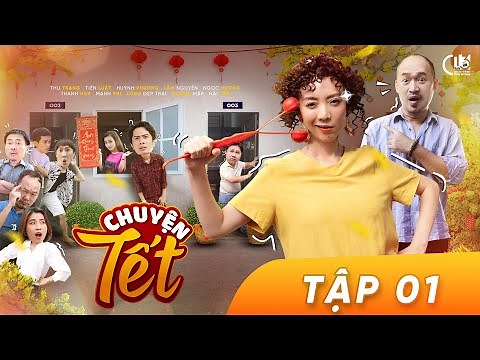 HÀI 2024 | CHUYỆN TẾT - TẬP 1 | THU TRANG, TIẾN LUẬT, HUỲNH PHƯƠNG, LÂM NGUYỄN,...