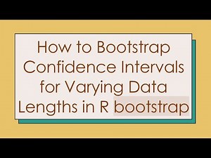 How to Bootstrap Confidence Intervals for Varying Data Lengths in R bootstrap