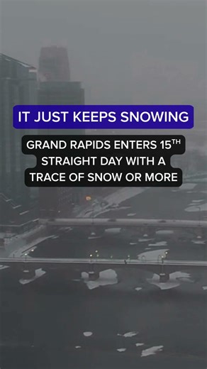Grand Rapids enters 15th straight day with a trace of snow or more