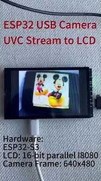 ESP32 USB Camera UVC Stream to LCD