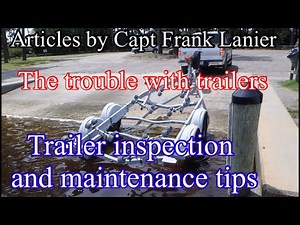 How to inspect and maintain your boat’s trailer!
