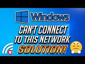 How To Fix "Can't Connect To This Network" Problem In Windows 7/8/10 - [2026]