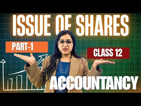 Issue of Shares | Class 12 Accountancy | Part 1 | Boards 2027 Preparation 📚..