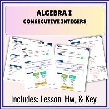 Algebra I Consecutive Integers (Lesson, Graphic Organizer, Hw, & Key)