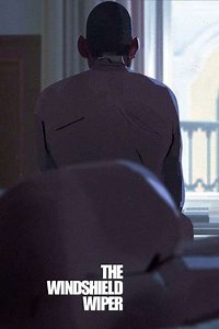 The Windshield Wiper - Movie