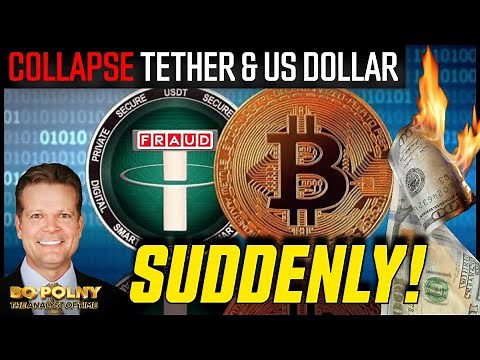 COLLAPSE of USD & TETHER - Bo Polny