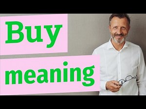 Buy | Meaning of buy