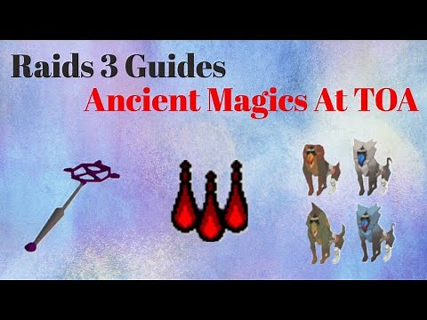 [2022] OSRS Raids Ancient Magic for Heals and Freezes | Raid 3 TOA Guides and Tips