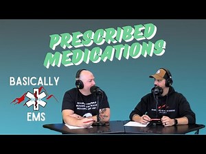 Basically EMS: Prescribed Medications