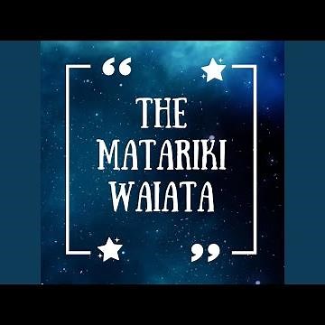 The Matariki Waiata (Rakahuri and Waikuku 2023 Version)