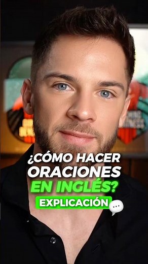 Cómo crear oraciones en inglés [Fórmula básica]