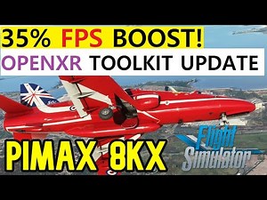 MSFS Open XR Toolkit UPDATE! PIMAX 8KX FPS BOOST | CULLING FIX