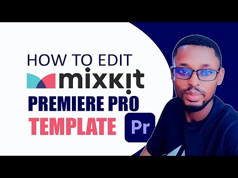 How To Use Mixkit Premiere Pro Templates