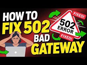 How to Fix 502 Bad Gateway Error on Your Website