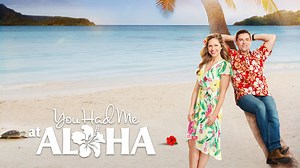 You Had Me at Aloha - Hallmark Channel Movie - Where To Watch