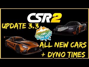 CSR 2 | All New Cars + Dyno Times | Update 3.3.0 | Europe Series, Milestone & Prize Cars