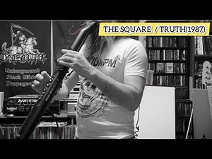 EWI SOLO でThe Square ｢Truth｣ をやってみました